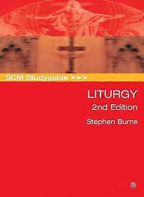 SCM Studyguide: Liturgy 2nd Edition