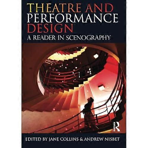 Theatre and Performance Design: A Reader in Scenography