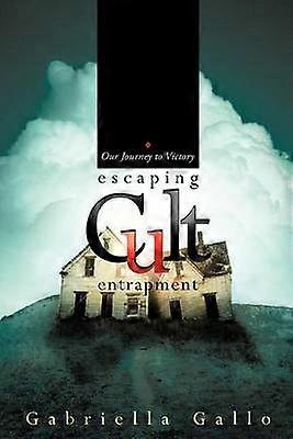 Escaping Cult Entrapment
