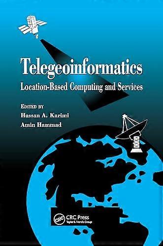 Telegeoinformatics: Location Based Computing and Services