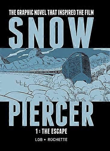 Snowpiercer Vol. 1: The Escape