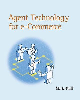 Agent Technology For e-Commerce