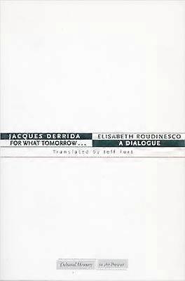 For What Tomorrow . . .