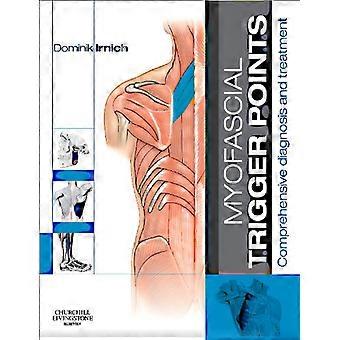 Myofasciale triggerpoints: uitgebreide diagnose en behandeling, 1e