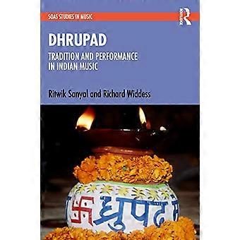 Dhrupad: Tradition und Performance in der indischen Musik (SOAS Studies in Music)