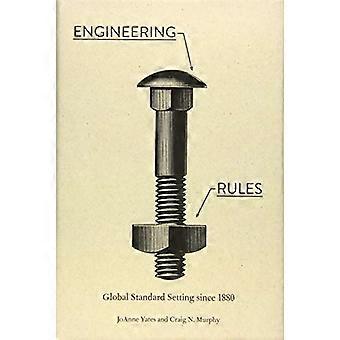 Engineering Rules: Global Standard Setting siden 1880 (Hagley Library Studies in Business, Technology, and Politics)