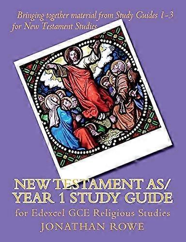 New Testament As/Year 1 Study Guide: For Edexcel Gce Religious Studies