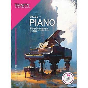 Piezas de examen de piano de Trinity College London más ejercicios de 2023: Grado 7: 12 piezas para los exámenes de Trinity College London de 2023