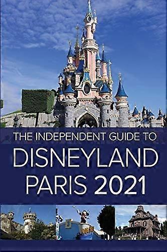 Le guide indépendant de Disneyland Paris 2021