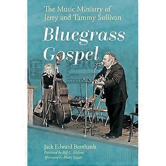 Bluegrass Gospel: De muzikale bediening van Jerry en Tammy Sullivan