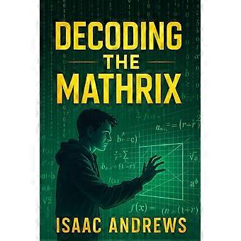 Decoding the mathrix