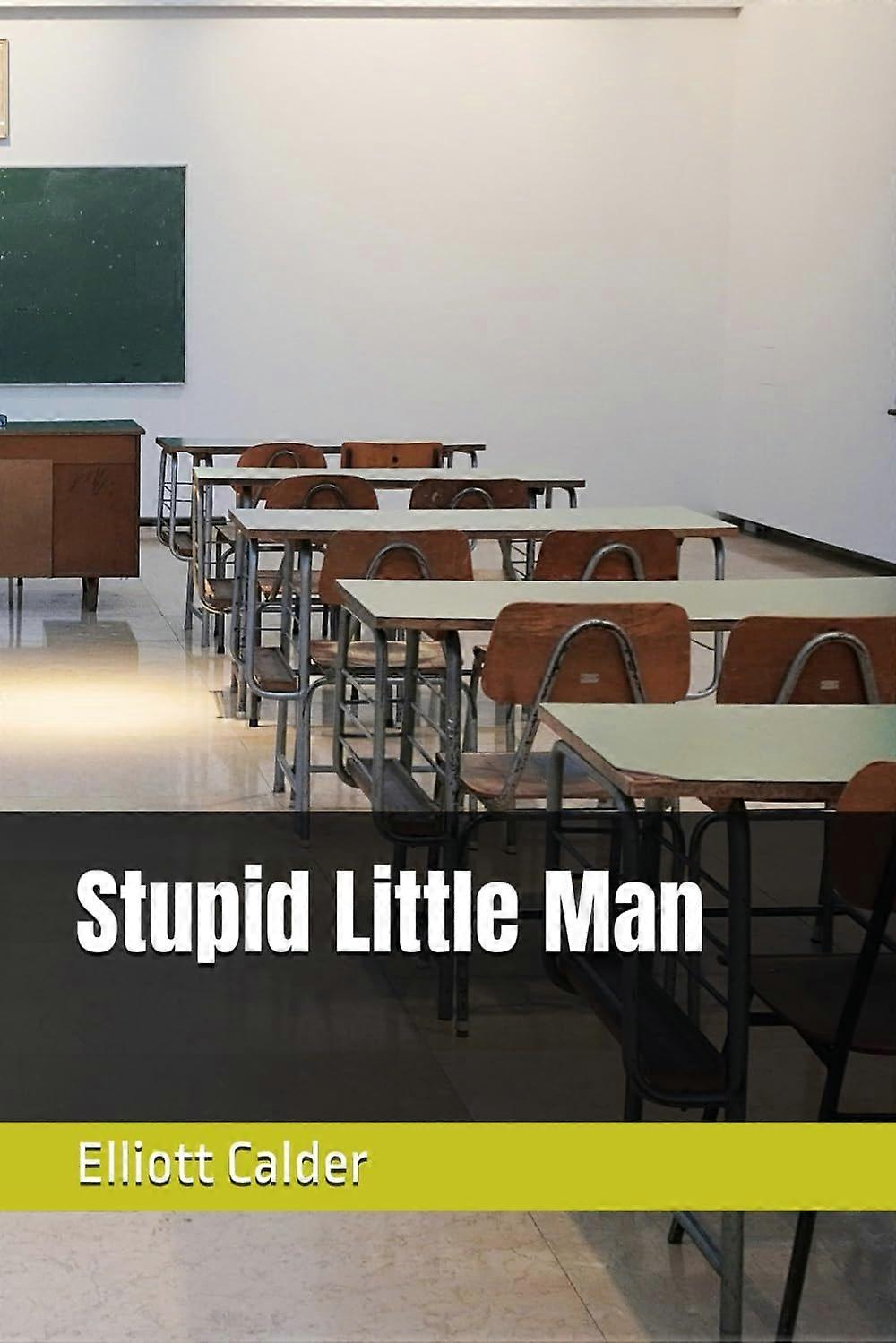 Stupid little man