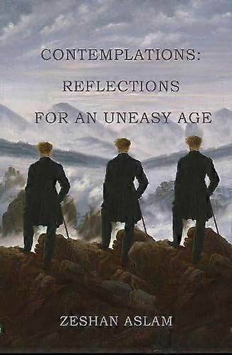 Contemplations Reflections for an uneasy age