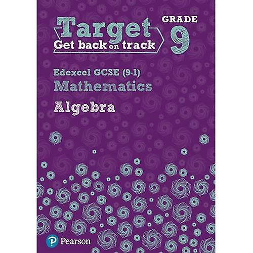 Target Grade 9 Edexcel GCSE (9-1) Mathematics Algebra Workbook - Intervention Maths (Paperback)