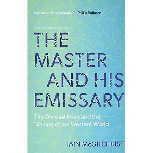The Master and His Emissary: The Divided Brain and the Making of the Western World