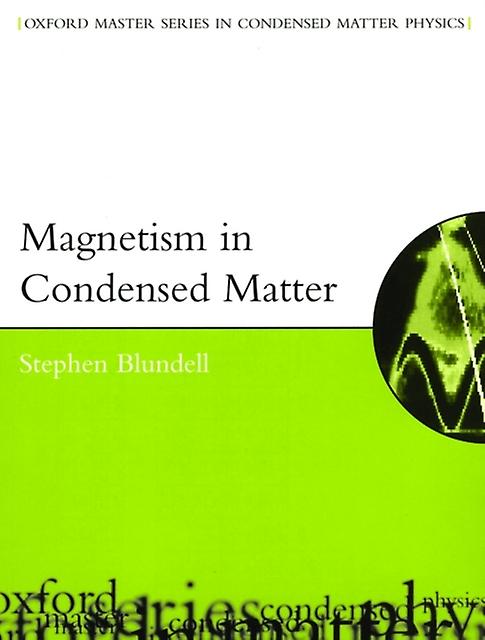 Magnetism In Condensed Matter by Blundell & Stephen & Department of Physics & University of Oxford Paperback Book