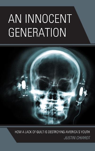 An Innocent Generation by Justin Chiarot Paperback Book