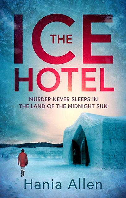Ice Hotel - Hania Allen