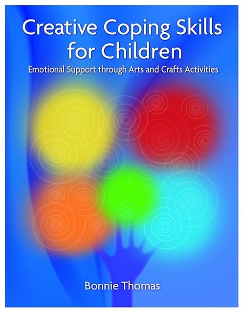 Creative Coping Skills For Children - Bonnie Thomas