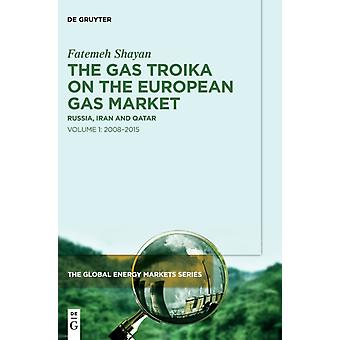 A Troika do Gás no Mercado Europeu de Gás - Fatemeh Shayan