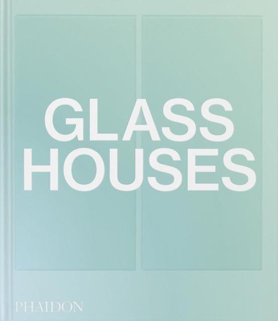 Maisons de verre - Éditeurs Phaidon