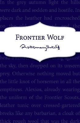 Frontier Wolf - Rosemary Sutcliff