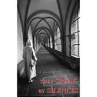 They Speak By Silences - A Carthusian