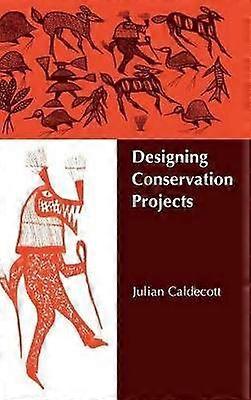 Designing Conservation Projects