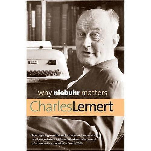 Why Niebuhr Matters