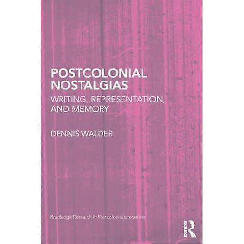 Postcolonial Nostalgias