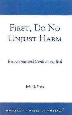 First Do No Unjust Harm
