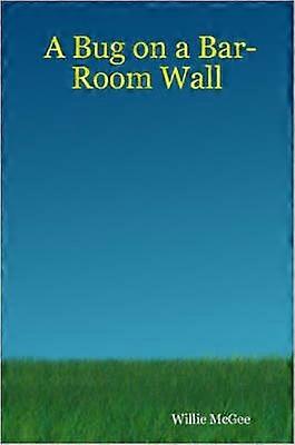 A Bug on a BarRoom Wall