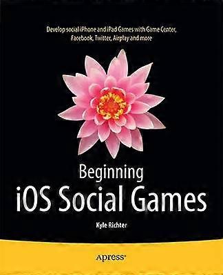 Beginning iOS Social Games