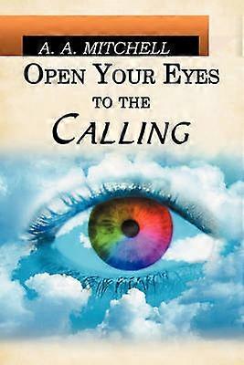 Open Your Eyes to the Calling