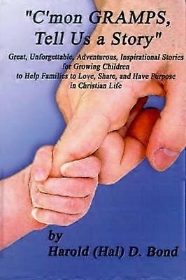 C'mon Gramps Tell Us a Story