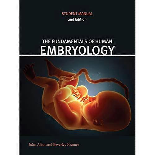 Fundamentals of Human Embryology: Student Manual (Second Edition)
