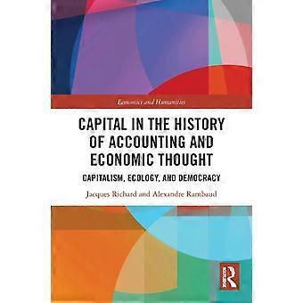 Capital In The History Of Accounting And Economic Thought Capitalism Ecology - Jacques Richard
