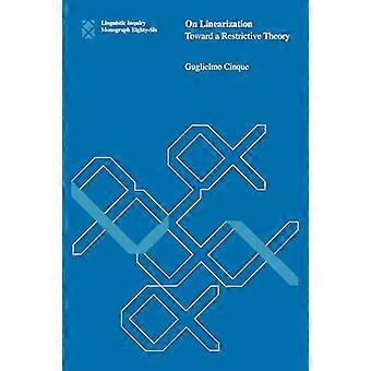 Zur Linearisierung: Auf dem Weg zu einer restriktiven Theorie