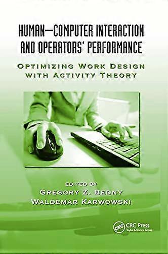 Human-Computer Interaction and Operators' Performance: Optimizing Work Design with Activity Theory