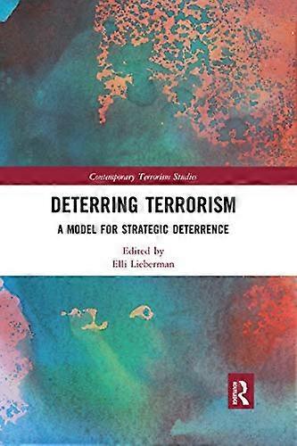 Deterring Terrorism: A Model for Strategic Deterrence