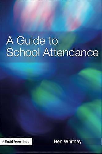 A Guide to School Attendance