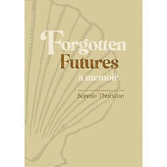 Forgotten Futures: een memoires