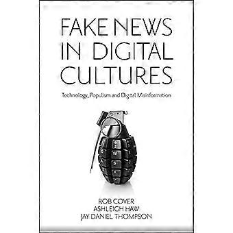 Nepnieuws in digitale culturen: technologie, populisme en digitale desinformatie