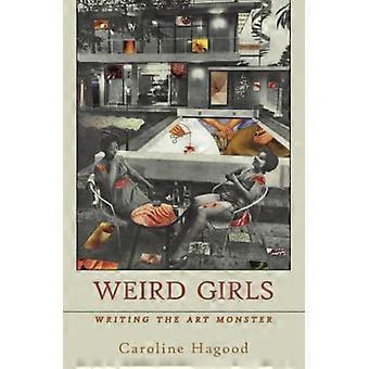 Weird Girls: Scrivere il mostro artistico