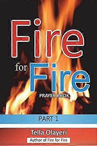 Fire for Fire Part One