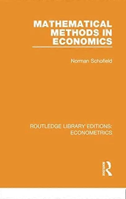 Mathematical Methods In Economics - Schofield, Norman