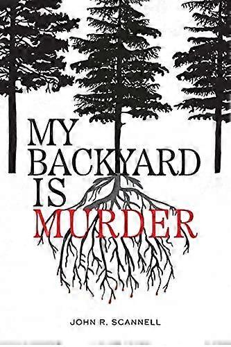 My backyard is murder
