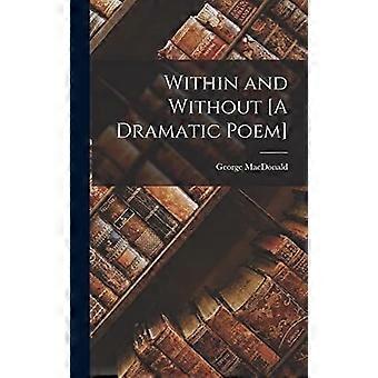 Within and without a dramatic poem