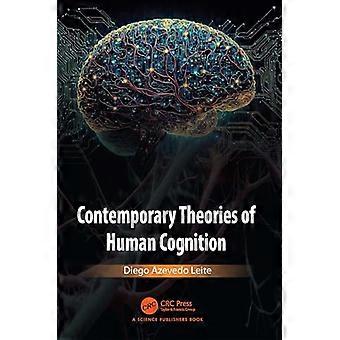 Contemporary Theories of Human Cognition