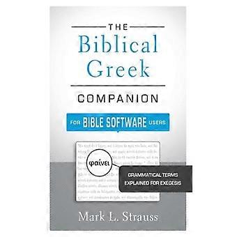 The Biblical Greek Companion For Bible Software Users Grammatical Terms Explaine - Mark Strauss - Paperback - English Book - Science, Medicine & Natur